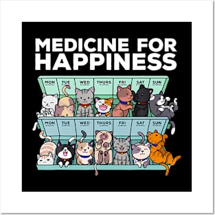 My Medicine For Happiness Called Cats every day kitten cat Posters and Art